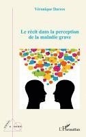 Veronique Darees - récit dans la perception de la maladie grave, Häftad