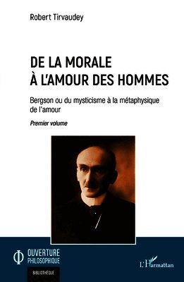 Robert Tirvaudey - De la morale à l'amour des hommes, Häftad