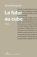 Sylvie Bourgouin - futur au cube, Häftad