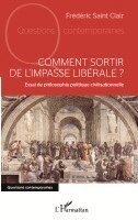 Frederic Saint Clair - Comment sortir de l'impasse libérale ?, Häftad