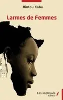 Bintou Kaba - Larmes de femmes, Häftad. Tillgänglighet: Lägg i varukorg