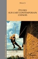 Shiyan Li - Études sur l'art contemporain chinois, Häftad