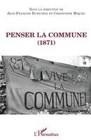 Jean-François Dupeyron, Christophe Miqueu - Penser la Commune (1871), Häftad