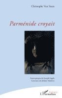 Christophe Van Staen - Parménide croyait, Häftad