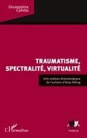 Giuseppina Comito - Traumatisme, spectralité, virtualité, Häftad