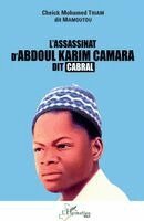 Cheick Mohamed Thiam - L'assassinat d'Abdoul Karim Camara dit Cabral, Häftad