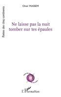 Omer Massoumou - Ne laisse pas la nuit tomber sur tes épaules, Häftad