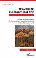 Alain Vilbrod - Travailler en étant malade, Häftad