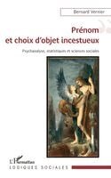 Bernard Vernier - Prénom et choix d'objet incestueux, Häftad