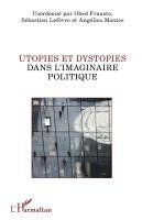 Sebastien LeFevre, Angelica Montes, Obed Frausto - Utopies et dystopies dans l'imaginaire politique, Häftad