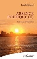 Levelt Michaud - Absence poétique (L'), Häftad