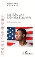 Catherine Belaue - Les Noirs dans l'ADN des États-Unis, Häftad