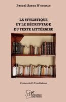 Assoa Pascal N Guessan - stylistique et le décryptage du texte littéraire, Häftad