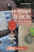 Thierry Battmann - rescapé de Coc Xa, Häftad