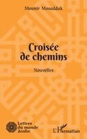 Mosaddak Mounir - Croisée de chemins, Häftad