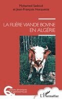 Jean-François Hocquette, Mohamed Sadoud - filière viande bovine en Algérie, Häftad