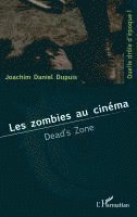 Joachim Daniel Dupuis - Les zombies au cinéma, Häftad