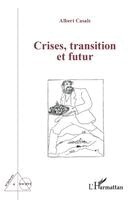 Albert Casals - Crises, transition et futur, Häftad