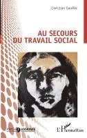 Christian Gauffer - Au secours du travail social, Häftad