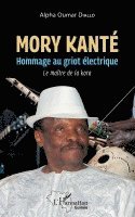 Alfa Oumar Diallo - Mory Kanté, Häftad