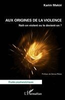 Mekiri Karim - Aux origines de la violence, Häftad
