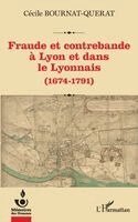 Cécile Bournat-Querat - Fraude et contrebande à Lyon et dans le Lyonnais, Häftad