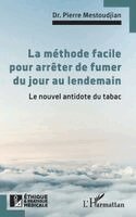 Pierre Mestoudjian - méthode facile pour arrêter de fumer du jour au lendemain, Häftad