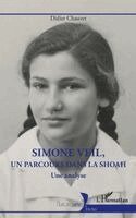 Didier Chauvet - Simone Veil, un parcours dans la Shoah, Häftad