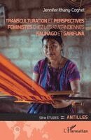 Jennifer Ithany-Cognet - Transculturation et perspectives féministes chez les amérindiennes kalinago et garifuna, Häftad