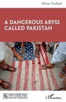 Guillard Olivier - A Dangerous Abyss Called Pakistan, Häftad