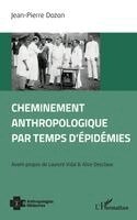 Jean Pierre Dozon - Cheminement anthropologique par temps d'épidémies, Häftad