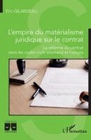 Gilardeau Eric - L'empire du matérialisme juridique sur le contrat, Häftad
