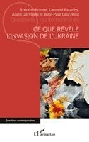 Antoine Brunet, Laurent Estachy, Alain Garrigou - Ce que révèle l'invasion de l'Ukraine, Häftad