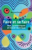 Bertrand During - Faire et se faire, Häftad