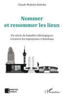 Claude Mukeba Kolesha - Nommer et renommer les lieux, Häftad