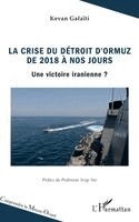 Kevan Gafaiti - crise du détroit d'Ormuz de 2018 à nos jours, Häftad