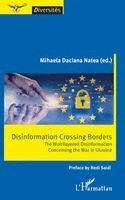 Mihaela Daciana Natea - Disinformation crossing borders, Häftad