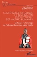 Jean Félix Yekoka - Convergence historique et incarnation intellectuelle des valeurs humaines, Häftad