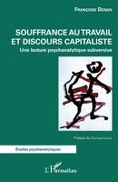 Françoise Denan - Souffrance au travail et discours capitaliste, Häftad