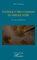 Henri Touaboy - Politique et bien commun en Afrique noire, Häftad