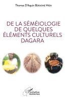 Thomas D'Aquin Nifaa Hien - De la séméiologie de quelques éléments culturels Dagara, Häftad