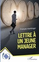 François Hoehlinger - Lettre à un jeune manager, Häftad