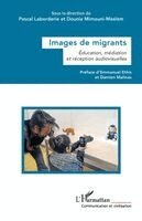 Pascal Laborderie, Dounia Mimouni-Meslem - Images de migrants, Häftad