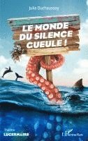Julia Duchaussoy - monde du silence gueule !, Häftad
