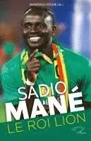 Mamadou Koumé - Sadio Mané. Le roi lion, Häftad. Tillgänglighet: Lägg i varukorg