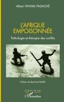 Albert Pahimi Padacke - L'Afrique empoisonnée, Häftad