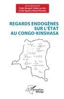 Elie P Ngoma-Binda, Emile Bongeli Yeikelo Ya Ato - Regards endogènes sur l'Etat au Congo-Kinshasa, Häftad