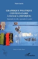 Matis Guerin - Graphique politique contestataire à Oaxaca (Mexique), Häftad
