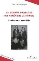 Nazli Temir Beyleyran - mémoire collective des Arméniens de Turquie, Häftad