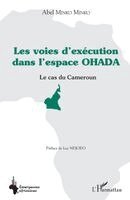 Abel Minko Minko - Les voies d'exécution dans l'espace OHADA, Häftad